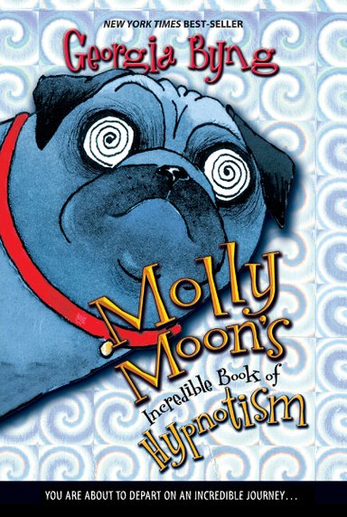 Book cover of Molly Moon's Incredible Book of Hypnotism by Georgia Byng, featuring a gray pug with spirals for eyes staring at the viewer; blue swirls make up the background.