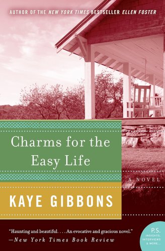 Charms for the Easy Life by Kaye Gibbons, book cover of an house porch and year with a red tent.