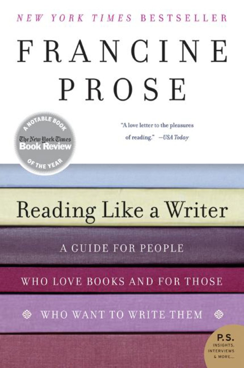 Reading Like a Writer: A Guide for People Who Love Books and for Those Who Want to Write Them by Francine Prose book cover depicting stacked books on the bottom half in lilac, fuchsia, purple, light yellow, and light blue on a white background. The spines of the books display the title of the book