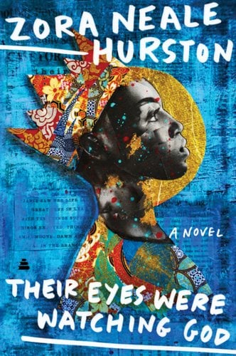 The cover of Their Eyes Were Watching God by Zora Neale Hurston. There is a collaged blue background. In the middle is a silhouette of a woman wearing a crown. The sun is behind her face.