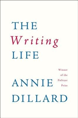 The cover of The Writing Life depicts the title text enlarged in the top left corner in blue and red against a white background