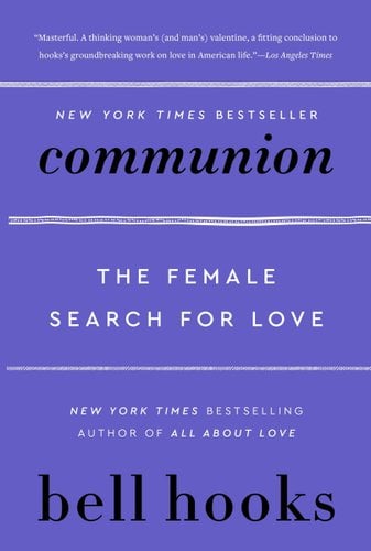 Communion: The Female Search for Love by bell hooks, book cover.