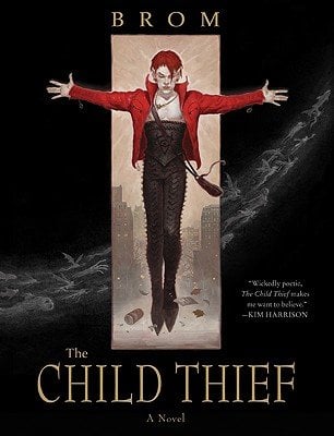 The Child Thief by Brom book cover. A man with red hair is dressed in black spiky pants and a red jacket and is floating with his legs straight and arms extended out to the sides. In the background there is a trail of grey figures flying in a group trailed by grey shadows.