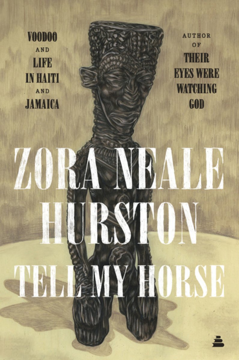 Cover of Tell My Horse: Voodoo and Life in Haiti and Jamaica by Zora Neale Hurston. A rooster stands atop a drum. The image and title is against a white background.
