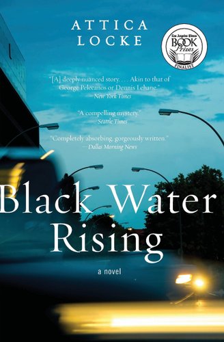 Black Water Rising by Attica Locke, book cover depicting a twilight sky and a blurry car passing by with unlit streetlights.