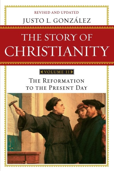 The Story of Christianity, Vol. 2