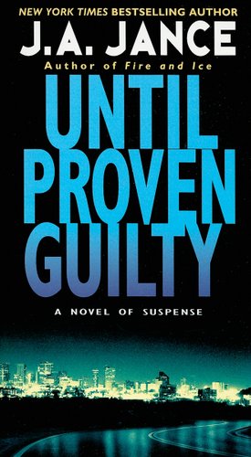 Until Proven Guilty by J.A. Jance book cover featuring a dark background and a faraway view of Seattle.