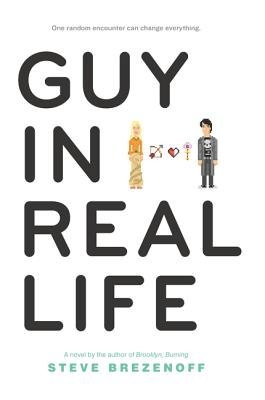 Guy in Real Life by Steve Brezenoff, a young adult romance book cover depicting a pair of pixelated characters, a boy and a girl on a white background beside the title in large black text