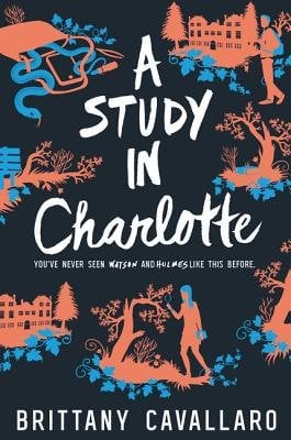 Book cover for A Study in Charlotte by Brittany Cavallaro. Orange and blue graphics surround the book title. There is one of Charlotte holding a magnifying glass up to a tree; there are a couple of the school building between two pine trees; and one of a snake slithering out of a bag.