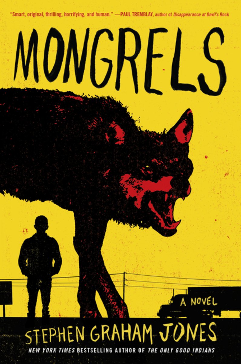 Book cover of 'Mongrels' by Stephen Graham Jones. A black wolf lurks from the left side, half its body visible and the road behind it. The text is in black and the background is yellow.