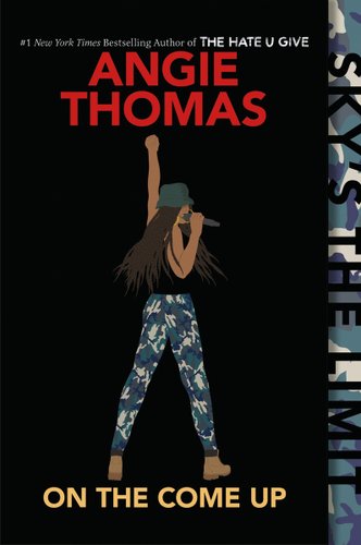 On The Come Up book cover by Angie Thomas; has a black background with a Black girl in braids standing with her first raised; YA Contemporary Fiction