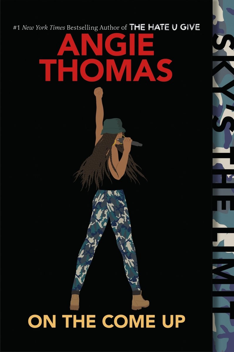 Book cover for On the Come Up by Angie Thomas. The cover depicts a young Black girl with long black hair and wearing a green cap, black tank, camo pants, and brown shoes holding a microphone in her right hand and raising her left hand in the air. The title is written in yellow beneath her and the author's name is in red above her.