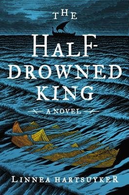 The Half-Drowned King book cover by Linnea Hartsuyker. A newsprint-style depiction of a small rowboat sinking under blue and black waves. In the back a large boat with full sails is silhouetted.