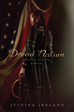 Book cover for Dread Nation by Justina Ireland.