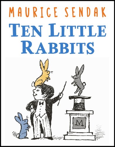 Ten Little Rabbits cover by Maurice Sendak, a boy surrounded by three rabbits.