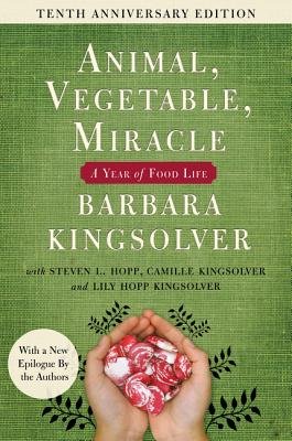 Animal, Vegetable, Miracle - Tenth Anniversary Edition bookcover