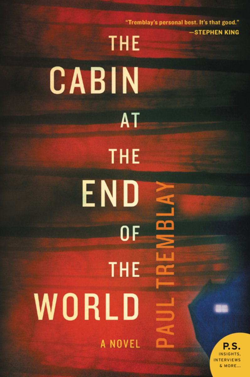 The Cabin at the End of the World by Paul Tremblay, a blurry red and black cover with a small sideways house in the corner.