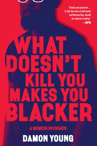 What Doesn't Kill You Makes You Blacker by Damon Young cover, red background with blue silhouette of young Black man wearing white-rimmed glasses