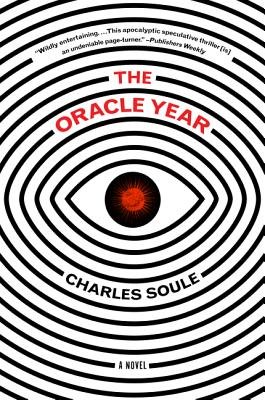 "The Oracle Year" by Charles Soule book cover, black and white circular lines revolving and eye at the center of the cover with the eye a menacingly red color.