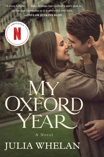 The cover of My Oxford Year by Julia Whelan. The side is bordering by towering trees. There is a bridge over a river, with a woman riding a bike across it and a man punting in the water below. The Oxford skyline is in the background.