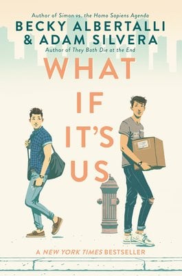 What If It's Us book cover with two tall, slender teen boys walking away from each other. One is holding a cardboard box and there is a city skyline in the back.