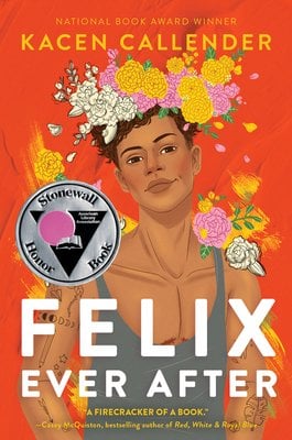 Felix Ever After book cover by Kacen Callender; has an orange background with a Black boy staring forward surrounded by flowers; YA Contemporary Fiction