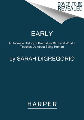 Early a book by Sarah DiGregorio - Bookshop.org US