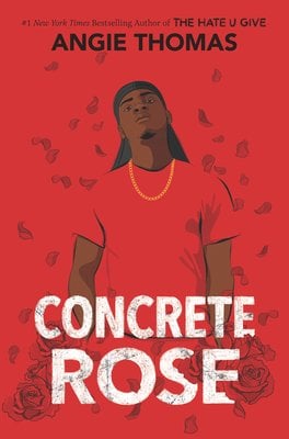 Book cover for Concrete Rose by Angie Thomas. The cover is red and a young Black man wearing a red shirt and yellow chain stares at the viewer. Dark red rose petals fall around and on him landing on the title written in white text surrounded by those same roses. The author's name is written in black text.