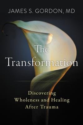 The Transformation a book by James S. Gordon M.D. - Bookshop.org US
