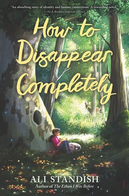Cover of “How to Disappear Completely” by Ali Standish showing a girl walking into a misty forest with soft blue-green hues, evoking a sense of mystery and quiet reflection.