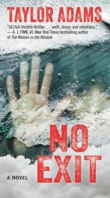 No Exit by Taylor Adams book cover featuring a young girl pressing her hand against a car window that is covered in snow and frost.