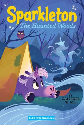 Sparkleton #5: The Haunted Woods a book by Calliope Glass and Hollie ...