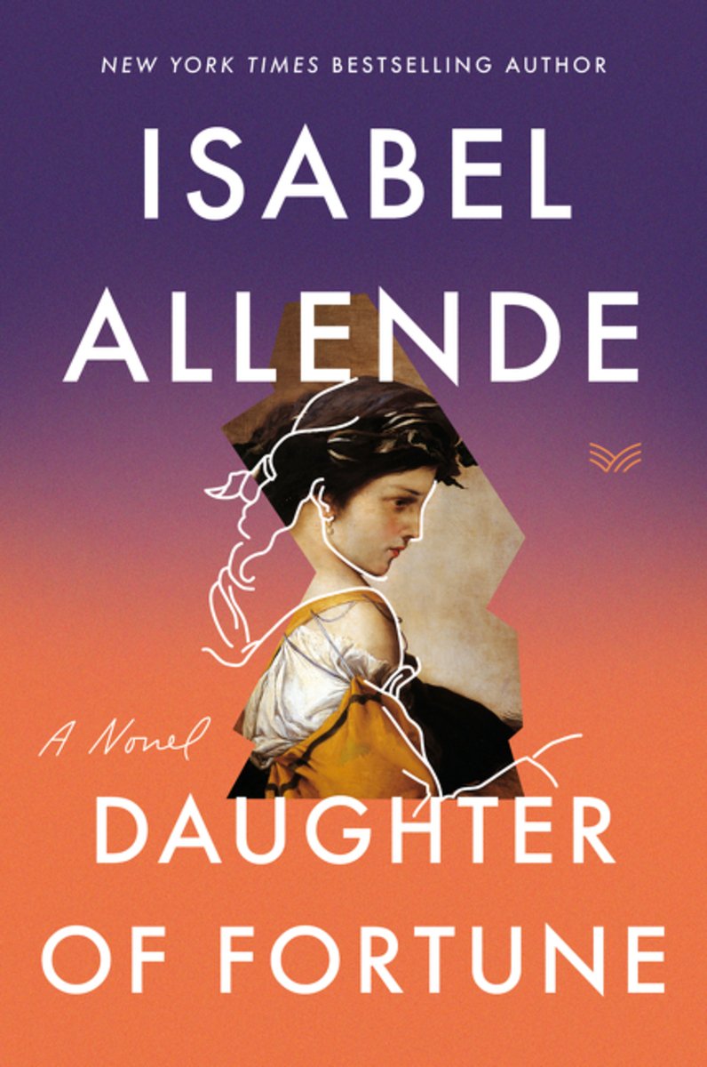 Daughter of Fortune by Isabel Allende. A young woman's painted face is visible in a cutout shape over an orange and purple ombre, with white drawn lines outlining her features.