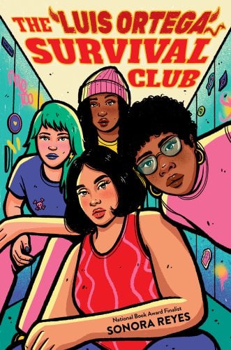 The Luis Ortega Survival Club Book Cover, by Sonora Reyes. Four teen girls in front of lockers.