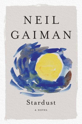 Stardust by Neil Gaiman book cover. Features a watercolor yellow circle surrounded by lines of blue.