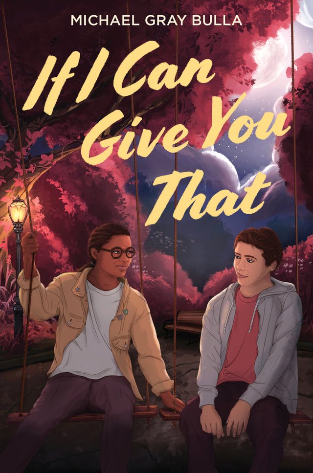The cover of If I Can Give You That, a YA coming-of-age novel, features an illustration of two boy teens sitting on a swing set looking at each other