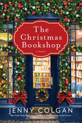 Cover of The Christmas Bookshop by Jenny Colgan. A Christmas bookshop entrance with wreaths and bows decorating the front.