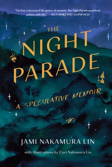 The Night Parade: A Speculative Memoir by Jami Nakamura Lin, night time with twinkly stars and woods, book cover