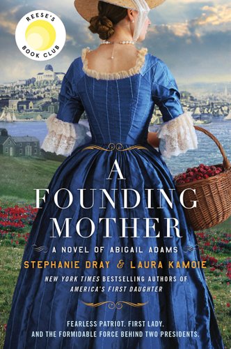 Cover of A Founding Mother by Stephanie Dray - Laura Kamoie