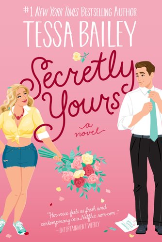 Book jacket of Secretly Yours by Tessa Bailey. On the left, a woman with blonde hair, a yellow button up tied around her waits, denim shorts, and blue sneakers holds a bouquet of yellow, pink, and red roses. She looks at a guy on the right, who has brown hair, a white button up and black slacks, with a blue tie. A letter is at his feet.