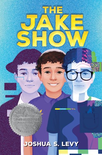 The Jake Show cover by Joshua S. Levy, three versions of Jake: one his orthodox self, one his secular self, and one his true self, somewhere in the middle.