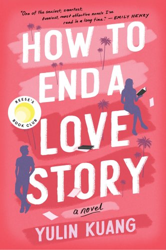 Book cover for "How to End A Love Story" by Yulin Kuang.