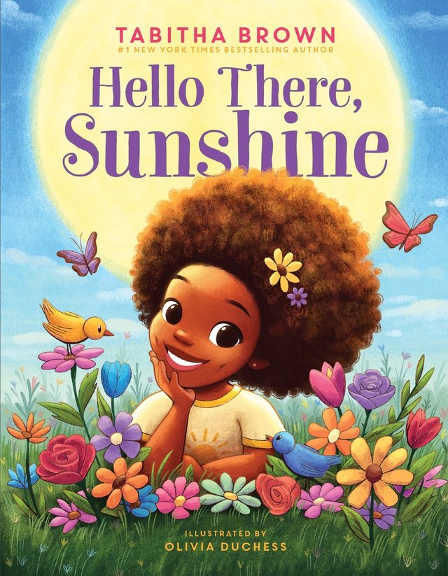 Hello There, Sunshine by Tabitha Brown, book cover. A little girl smiling in a flower field with a sun behind her.
