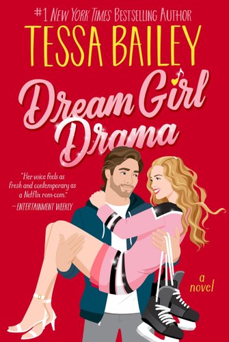 Dream Girl Drama by number one New York Times bestselling author Tessa Bailey book cover. There's a red background with gold and pink letters and a woman in a man's arms holding hockey skates.