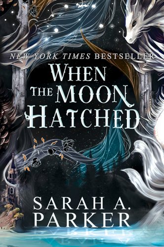 When the Moon Hatched by Sarah A. Parker, book cover. A dark blue and black cover with a white dragon peeking through the forest.