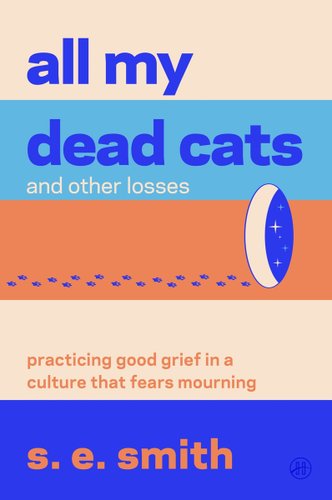 All My Dead Cats and Other Losses book cover