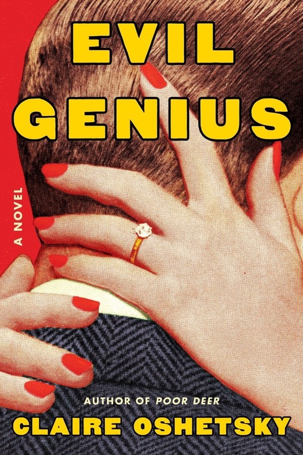 Evil Genius by Claire Oshetsky book cover depicting a close up of a fair-skinned woman's hand wrapped behind a man's neck.