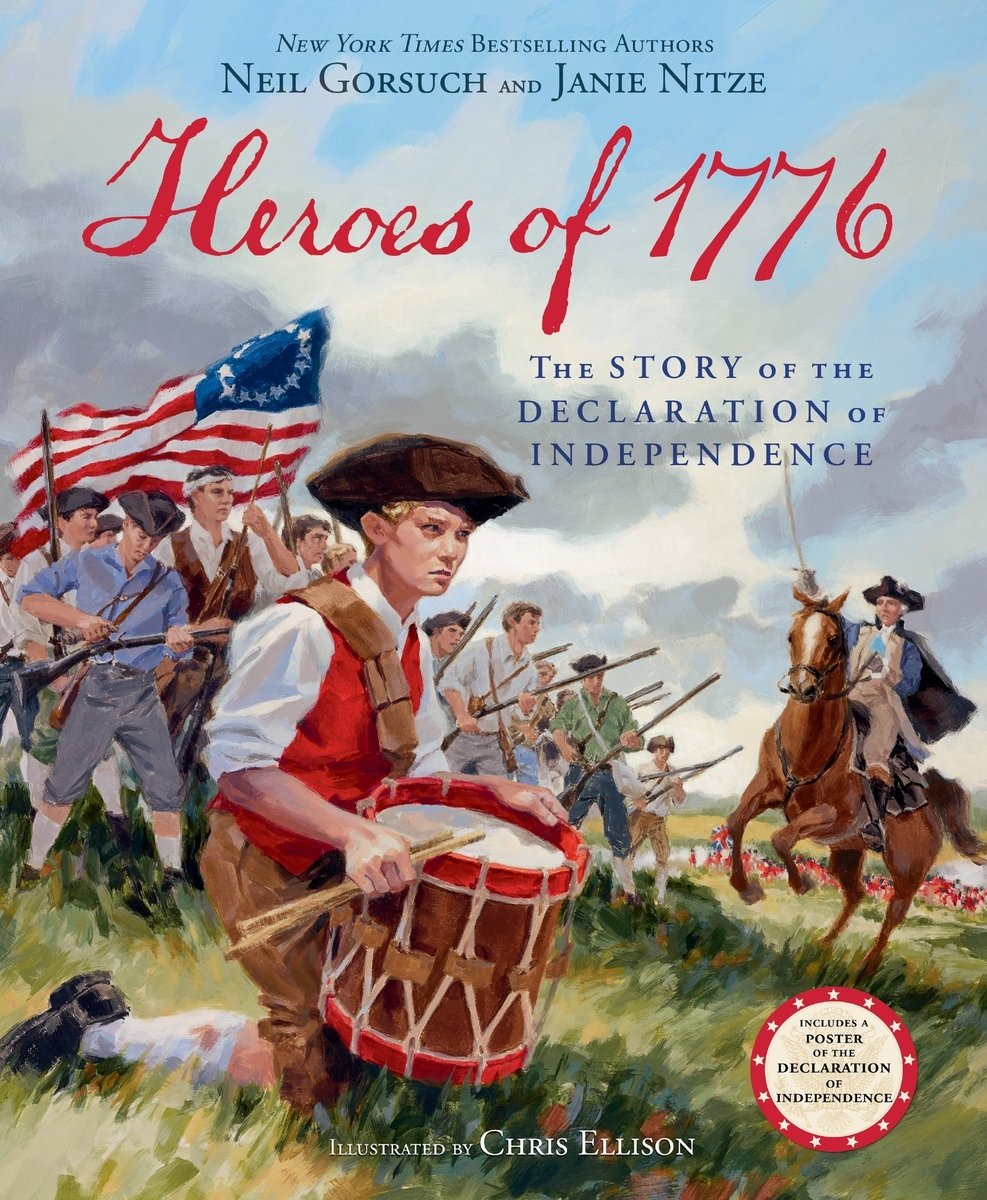 Heroes of 1776 a book by Neil Gorsuch, Janie Nitze, and Chris