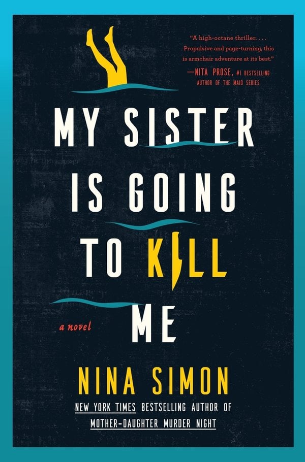 My Sister Is Going to Kill Me bookcover