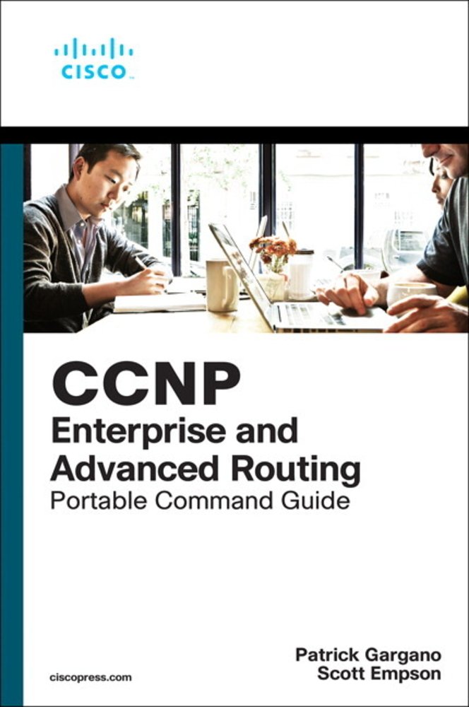 CCNP and CCIE Enterprise Core & CCNP Enterprise Advanced Routing ...